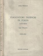 Viaggiatori tedeschi in Italia 1452-1870 Vol. I
