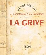 Les semailles et les moissins. La grive