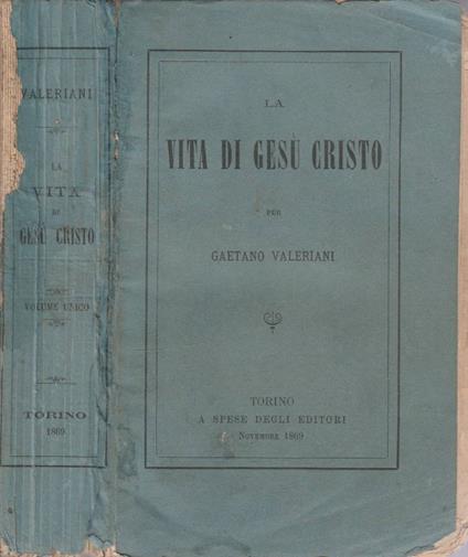 La vita di Gesù Cristo (Autografo) - Gaetano Valeriani - copertina