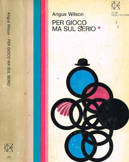Per gioco ma sul serio - Angus Wilson - copertina