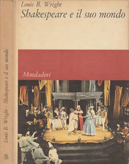 Shakespeare e il suo mondo - Louis B. Wright - copertina