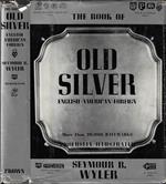 The book of old silver. English - American - Foreign