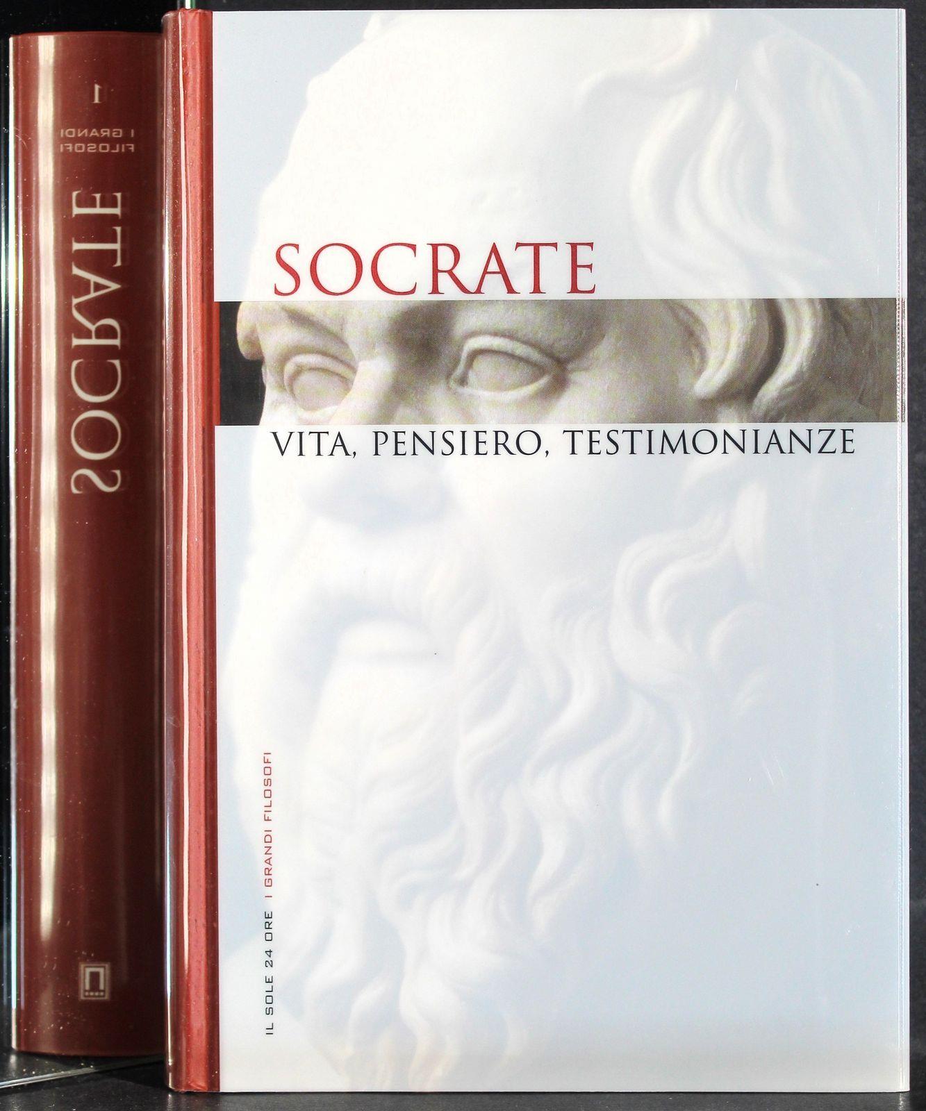 I grandi Filosofi 1. Socrate Vita, pensiero, testimonianze