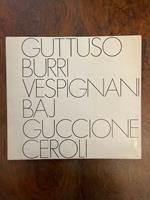 Guttuso Burri Vespignani Baj Guccione Ceroli