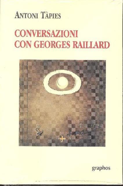 Conversazioni con Georges Raillard - Antoni Tàpies - copertina