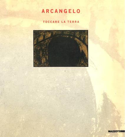 Arcangelo. Toccare la terra - copertina