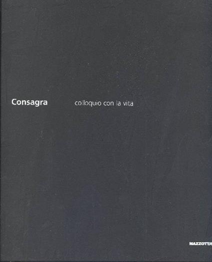 Consagra. Colloquio con la vita - copertina