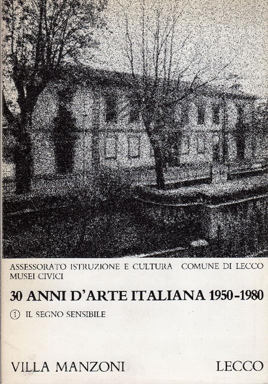 30 anni d'arte italiana 1950-1980. Il segno sensibile - copertina