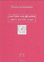 Con l'arte con gli artisti. Amici parole segni