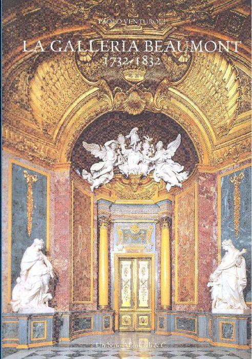 La Galleria Beaumont 1732 - 1832 - Paolo Venturoli - copertina
