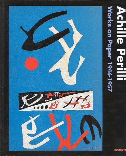Achille Perilli. Works on Paper 1946-1957 - copertina