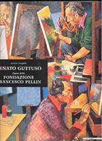 Renato Guttuso. Opere della Fondazione Pellin