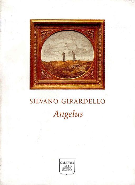 Silvano Girardello. Angelus. Opere 1993-1996 - copertina