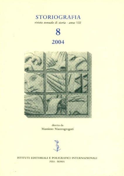 Storiografia. Rivista annuale di storia diretta da Massimo Mastrogregori - copertina