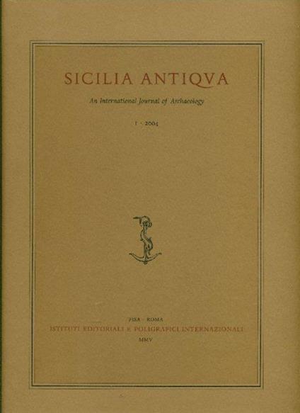 Sicilia Antiqua. An International Journal of Archaeology. Annuale diretto da Ernesto De Miro - copertina