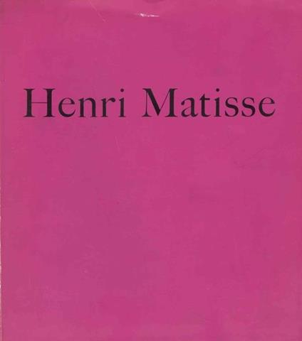 Henri Matisse. Exposition du Centenaire - Henri Matisse - copertina