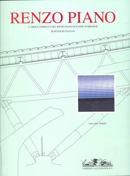 Renzo Piano. L'opera completa del Renzo Piano Building Workshop. Volume terzo - copertina