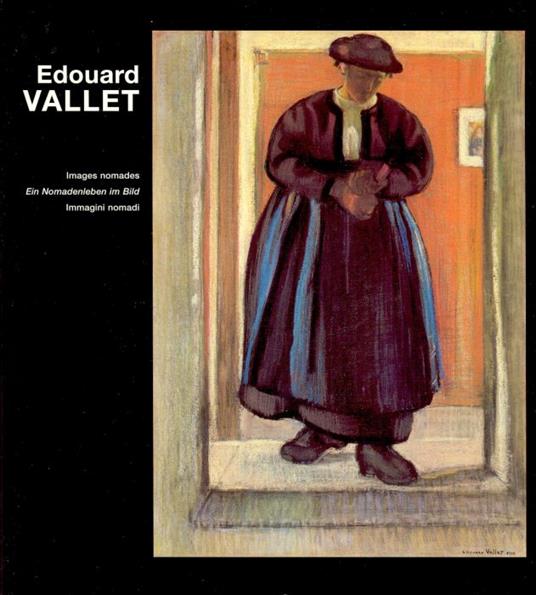 Edouard Vallet. Images nomades. Ein Nomadenleben im Bild. Immagini nomadi - copertina