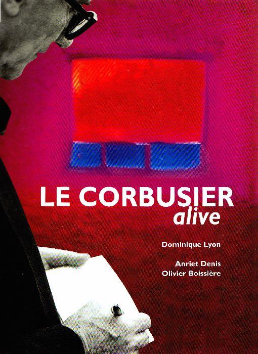 Le Corbusier alive - Le Corbusier - copertina
