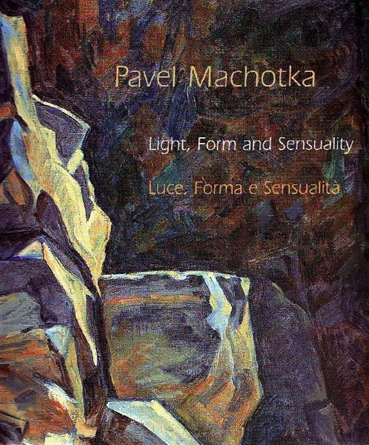 Pavel Machotka. Light, form, and sensuality. Luce, forma e sensualità - copertina