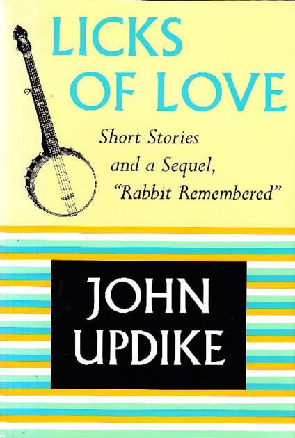 Licks of love - John Updike - copertina
