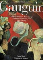 Gauguin. Premier itinéraire d'un sauvage. Catalogue de l'oeuvre peint (1873-1888)