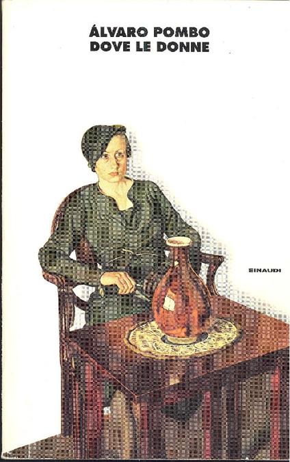 Dove le donne - Alvaro Pombo - copertina