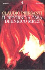 Il ritorno a casa di Enrico Metz
