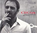 CliCiak. Concorso nazionale per fotografi di scena. Undicesima edizione