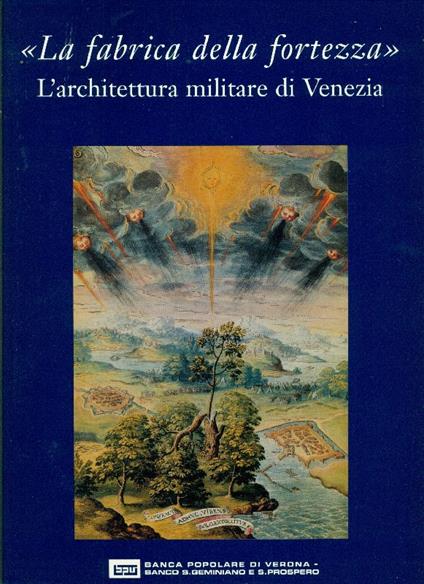 &#39&#39La fabrica della fortezza&#39&#39 L&#39architettura militare di Venezia - Ennio Concina - copertina