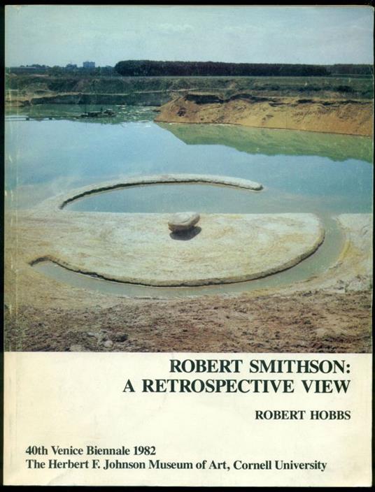 Robert Smithson: A Retrospective View - Robert Morris - copertina