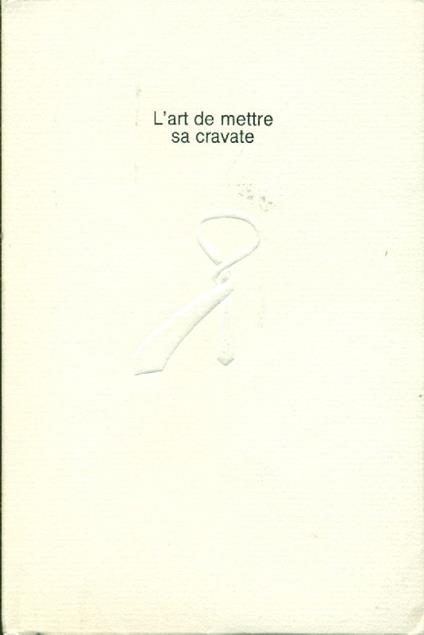 L' art de mettre sa cravate - copertina