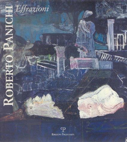 Roberto Panichi. Effrazioni - Roberto Panichi - copertina