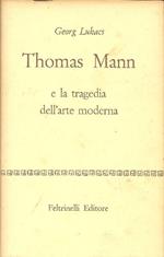 Thomas Mann e la tragedia dell' arte moderna