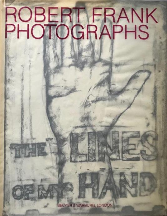 The Lines of my Hand - Robert Frank - copertina