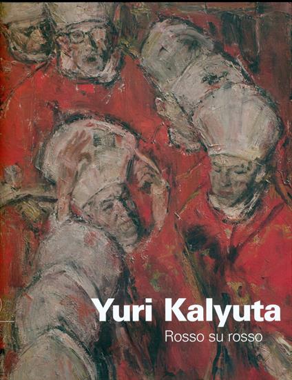 Yuri Kalyuta. Rosso su rosso - copertina
