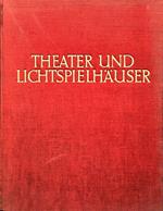 Theater und Lichtspielhäuser