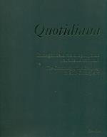 Quotidiana. Immagini della vita di ogni giorno nell'arte del XX secolo. The Continuity of the Everyday in 20th Century Art