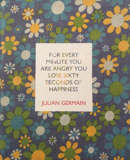 For Every Minute You Are Angry You Lose Sixty Seconds of Happiness - copertina