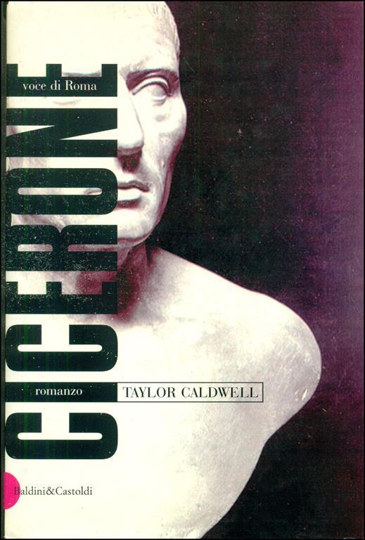 Cicerone voce di Roma - Taylor Caldwell - copertina