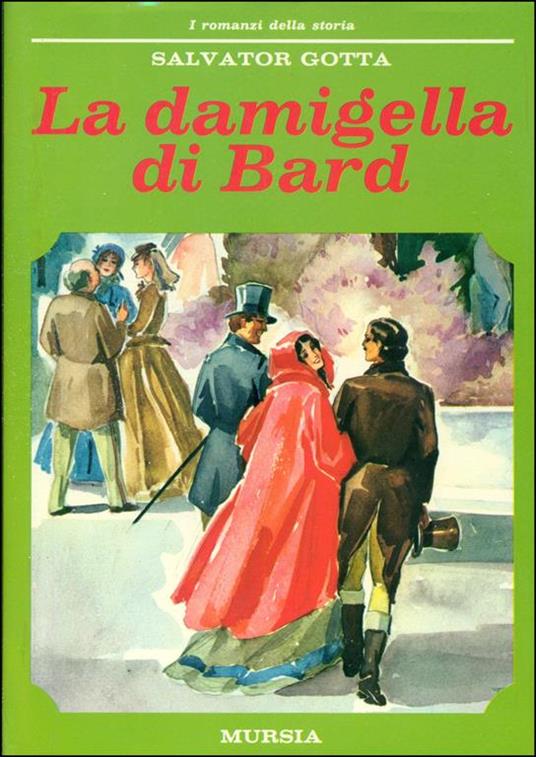 La damigella di Bard - Una bimba alla ventura - Gloria sui campi 1859 - Il Castello di Montalto - Italia 1861 - Le cinque giornate - Roma! Roma! - Garibaldi 1860 - Due vite sul mare - L'avventuroso Murat - Salvatore Gotta - 2