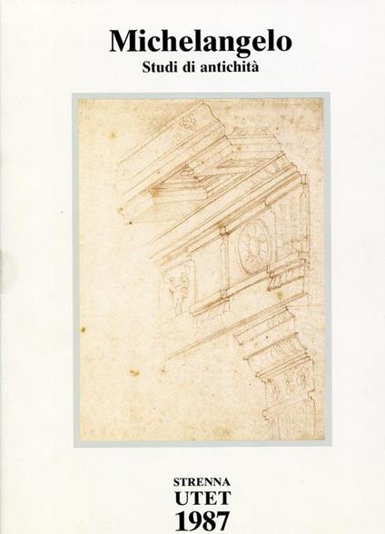 Studi di antichità dal Codice Coner - Michelangelo Buonarroti - copertina