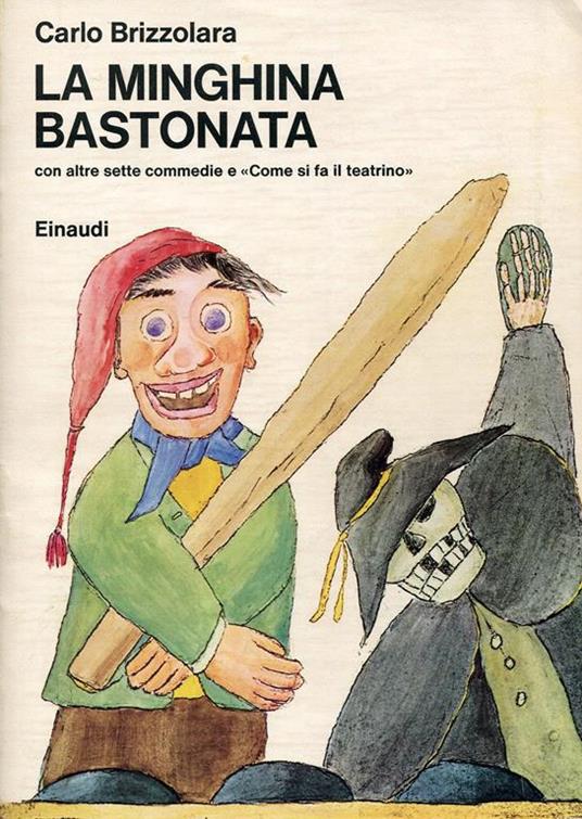 La Minghina bastonata con altre sette commedie e "Come si fa teatrino" - Carlo Brizzolara - copertina