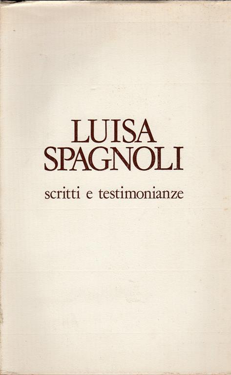 Luisa Spagnoli. Scritti e testimonianze - G. Fioroni - copertina