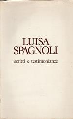 Luisa Spagnoli. Scritti e testimonianze