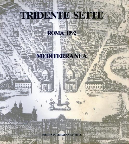 Tridente Sette. Roma 1992. Mediterranea - André Pieyre de Mandiargues - copertina