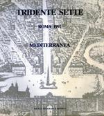 Tridente Sette. Roma 1992. Mediterranea