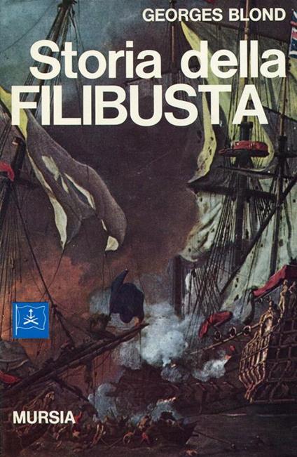 Storia della filibusta - Georges Blond - copertina