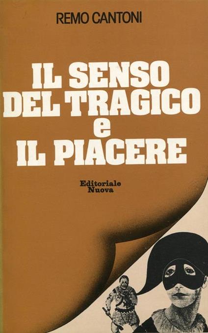 Il senso del tragico e il piacere - Remo Cantoni - copertina
