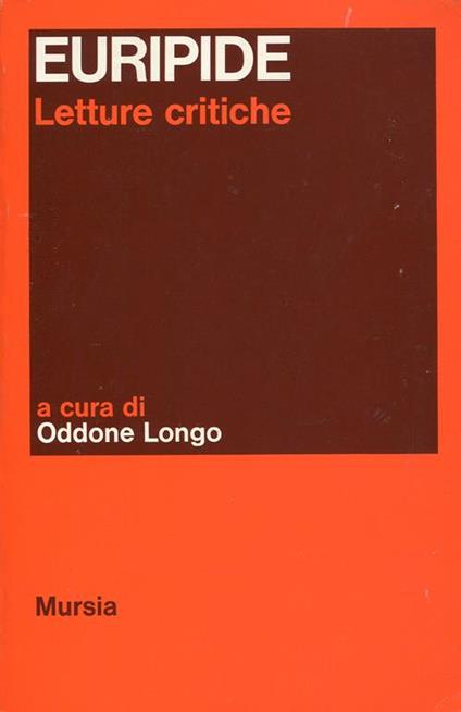 Euripide. Letture critiche - Oddone Longo - copertina